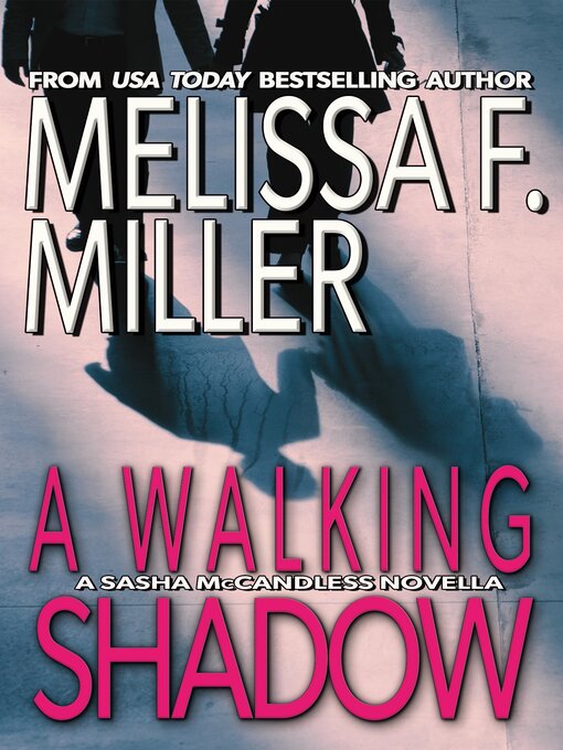 Title details for A Walking Shadow by Melissa F. Miller - Available
